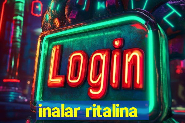 inalar ritalina